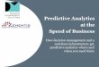 Predictive Analytics at the Speed of Business - Zementis · PDF filePredictive Analytics at the Speed of Business How decision management and a real-time infrastructure get ... PMML