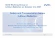 Safety and Transportation Issues - Lithium Batteries Hoc Working Group Meeting … · 03/10/07 Folie 3 Fachverband Batterien Safety and Transportation Issues - Lithium Batteries -