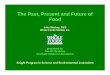 The Past, Present and Future of Food - Whole Foods … Past, Present and Future of Food John Mackey, CEO Whole Foods Market, Inc. presented for The UC Berkeley Graduate School of Journalism