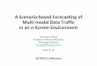 A Scenario based Forecasting of Multi modal Data Traffic ... · PDF fileProspective N-screen Applications. 5 1. ... ICT Ecosystem Forecasting Problem Definition of the Variables Set