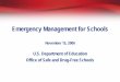 Emergency Management for Schools - · PDF file · 2006-11-20Emergency Management for Schools November 15, ... Review key considerations related to school emergency management planning