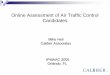 Online Assessment of Air Traffic Control Candidates …annex.ipacweb.org/library/conf/05/heil.pdf1 Online Assessment of Air Traffic Control Candidates Mike Heil Caliber Associates