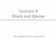 Lecture 4 Stack and Queue - acm.sustc.edu.cnacm.sustc.edu.cn/cs203/slides/dsaa_L04_stack_queue.pdfParsing arithmetic expressions written using infix notation The runtime stack in memory