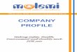COMPANY PROFILE - Construction SA · PDF fileCOMPANY PROFILE Making Safety, ... the form of independent consultants that she employs on various ... SABS / CIDB to provide OHSAS 18001:2007