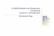 CS 403X Mobile and Ubiquitous Computing Lecture …web.cs.wpi.edu/~emmanuel/courses/cs403x/D15/slides/lecture01.pdf · CS 403X Mobile and Ubiquitous Computing ... Class goal: overview,