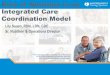 Role of Nutrition in an Integrated Care Coordination Model · PDF fileRole of Nutrition in an Integrated Care Coordination Model Lily Suazo ... cost effective community based services