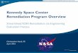 Kennedy Space Center Remediation Program … Space Center Remediation Program Overview Streamlined RCRA Remediation via Engineering Evaluation Process Christopher Hook, PE April 2015