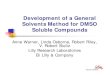 Development of a General Solvents Method for DMSO · PDF fileAcetonitrile (ACN) 0.041 2 Anisole 0.5 3 ... p-Xylene 0.0304 2. ... toluene n-methylmorpholine amyl alcohol ethylbenzene