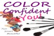Color Confident Portfolio-SHAREABLE - royamattis.comroyamattis.com/wp-content/uploads/2016/10/Color-Confident...Finish with your choice of mascara, blush, and lip color. Truffle mineral