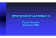 INVESTMENT MATERIALS - Harvard Universitymycourses.med.harvard.edu/ResUps/SDM404C.00/pdfs/HMS_2235.pdf · INVESTMENT MATERIALS Dental Materials Sang Park, DDS. Overview Investment