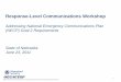 Response-Level Communications Workshophomelandplanning.nebraska.edu/...WORKSHOP_05022011.pdf · Response-Level Communications Workshop ... Technology Interoperability ... ordinary