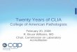 College of American Pathologists G.pdfTwenty Years of CLIA College of American Pathologists February 20, 2008 R. Bruce Williams, MD Chair, Commission on Laboratory Accreditation