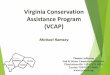 Virginia Conservation Assistance Program (VCAP) · PDF fileVirginia Conservation Assistance Program (VCAP) Michael Ramsey. Thomas Jefferson . Soil & Water Conservation District. Charlottesville: