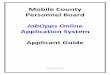 Mobile County Personnel  · PDF fileMobile County Personnel Board JobOpps Online Application System Applicant Guide (As of February 3, 2014) Updated: February 3, 2014 Page 3 of 19