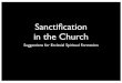 Sanctiﬁcation in the Church - kitbogan.files.wordpress.com filePrinciples or, how you help the church help you grow. From New Believer to Mature Believer ... Attentiveness to the