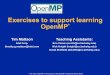 Exercises to support learning OpenMP - bebop · PDF file4 OpenMP Exercises Topic Exercise concepts I. OMP Intro Install sw, hello_world Parallel regions II. Creating threads Pi_spmd_simple