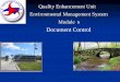 Document Control - · PDF fileEnvironmental Management System Module 6 Document Control. ... 9 Environmental records include training records, audit results, reviews, monitoring records,