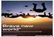Brave new world* - pwc.co.uk · PDF fileBrave new world • A survey of financial modelling in the UK Life Insurance industry 2009 • 5 ... Key issues companies are addressing are: