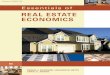 Essentials of Real Estate Economics - 2ra.?Essentials of Real Estate Economics, ... “Basic Economic Background for Real Estate Analysis, ... presents four chapters on real property