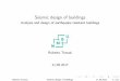 Seismic design of buildings - · PDF fileOverview 1 Elementsofdynamics 2 StandardsDesignRules 3 Capacitydesign 4 References Roberto Tomasi Seismic design of buildings 11.05.2017 2