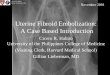 Uterine Fibroid Embolization: A Case Based Introductioneradiology.bidmc.harvard.edu/LearningLab/genito/Habito… ·  · 2010-05-10Who is a Candidate for UFE? • Symptomatic patients