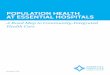PoPulation HealtH at essential HosPitals - Home - America ... · PDF filePoPulation HealtH at essential HosPitals. KalPana RamiaH, ... This population health road map acts as general