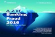 A-Z of Banking Fraud - Banking Software Systems - Temenos · PDF fileAssociation of Certified Fraud Examiners, Report to the Nations The What, Why and How. ... Temenos and NetGuardians