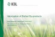 Valorization of Biofuel By-products - Squarespace · PDF file1KBL Environmental Ltd., ... Used a portion to apply as in cash funding for MITACS internship Added in-kind funding 