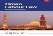 Oman Labour Law - Gulf Talent - Recruitment & Jobs in ... Labour Law Oman Labour Law Disclaimer This English language text is not an official translation and is provided for information