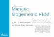 Midterm review: Mimetic Isogemetric FEM - TU Delftta.twi.tudelft.nl/nw/users/vuik/numanal/janssen_presentation1.pdfMimetic Isogemetric FEM M.Sc. Thesis project by Stevie-Ray Janssen