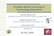 Problem-Based Learning in Technology Education Learning in Technology Education Nicholas Massa, PhD Springfield Technical Community College, Springfield, MA Michele Dischino, PhD