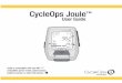 20819a Joule User Guide Full b - PowerTap · PDF fileCycleOps Joule™ User Guide Joule is compatible with any ANT+TM compatible power meter, speed sensor, cadence sensor, or heart