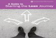 A Guide to Starting the Lean Journey 2014_white paper_0.pdf · “The GFOA's A Guide to Starting the Lean Journey ... This guide will provide you with ideas to create a Lean culture
