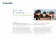End User Computing Solving the problem - Deloitte · PDF fileusers to quickly deploy solutions in response to shifting ... End User Computing Solving the problem. 2 ... controlling