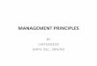 MANAGEMENT of Management by Henri Fayol. • Principles that he applied most frequently during his working life. • Not absolute but capable of adaptation ... 14 Principles of Management
