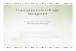 Financial Controls in Project Managementpkatia/FourYearArchives/FinancialControlsPM/... · Financial Controls in Project Management Dr. Katia Passerini , Dr. Asokan Anandarajan New