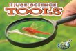 I Use Science Tools - SMCPS - Schools · PDF file · 2014-01-17with a spout for measuring and pouring liquids. hand lens (HAND lenz): ... index cards, or sticky notes. Draw and write