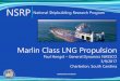 Marlin Class LNG Propulsion - NSRP - National Shipbuilding Research · PDF fileNSRP National Shipbuilding Research Program DISTRIBUTION STATEMENT Marlin Class LNG Propulsion Paul Hengst