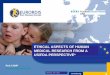 ETHICAL ASPECTS OF HUMAN MEDICAL RESEARCH …download.eurordis.org.s3.amazonaws.com/training-resources/2015/d3s... · ETHICAL ASPECTS OF HUMAN ... Good Clinical Practice (GCP) 