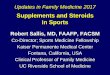 Supplements and Steroids in Sports - Mayo Clinic · PDF fileSupplements and Steroids in Sports Robert Sallis, MD, FAAFP, FACSM Co-Director; Sports Medicine Fellowship Kaiser Permanente