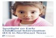 Spotlight on Early Childhood Intervention (ECI) in ... · PDF file3 Early Childhood Intervention inTexas ... as well as interviews with local ECI leaders, parents, pediatricians, child