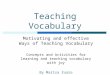 [PPT]Teaching Collocations - · Web viewTeaching Vocabulary Motivating and effective Ways of Teaching Vocabulary Concepts and Activities for learning and teaching vocabulary with joy