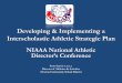 Developing & Implementing a Interscholastic Athletic ... · PDF fileDeveloping & Implementing a Interscholastic Athletic Strategic Plan . ... • Identify Critical Success Factors