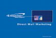 Direct Mail Marketing - info.4imprint.com mail to e-mail marketing, but often the proof is in the pudding: E-mail marketing efforts can be thwarted by SPAM and junk filters and are