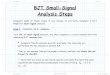 Steps for Small Signal Analysis lecture - KU ITTCjstiles/412/handouts/5.6 Small Signal Operation... · required by the small-signal circuit model that you plan to implement. For example,