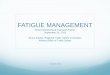 FATIGUE MANAGEMENT - uacontractor.com Canada... · fatigue management. The web site is:  North American Fatigue Management Program (NAFMP) provides drivers and …