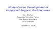 Model-Driven Development of Integrated Support · PDF fileModel-Driven Development of Integrated Support Architectures ... Engineering Models (Boeing ADVISE) ... Model-Based design/analysis