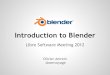 Introduction to Blender - RMLLschedule2012.rmll.info/IMG/pdf/Introduction_to_Blender_rmll2012... · Introduction to Blender Libre Software Meeting 2012 ... Elephant's Dream (2006)