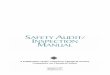 SAFETY AUDIT/ INSPECTION MANUAL Safety...and employees in their task of establishing good safety practices. The manual does not purport to specify any minimal legal standards or to