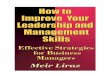 How to Improve Your Leadership and Management … to Improve Your Leadership and Management Skills ... How to Effectively Manage Your Sales Team . ... It becomes a self-fulfilling